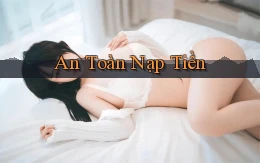 An toàn Nạp tiền