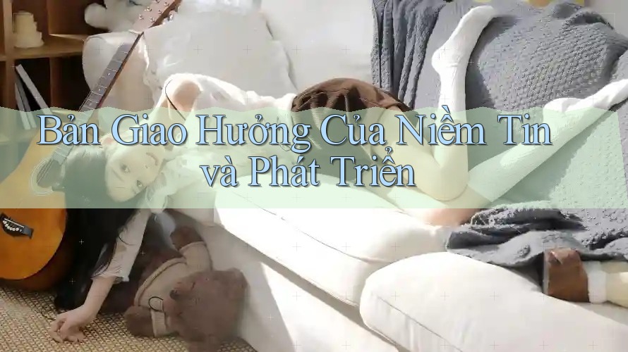 Bản Giao Hưởng Của Niềm Tin và Phát Triển