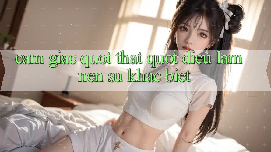 Cảm giác " Thật" - Điều làm nên sự khác biệt