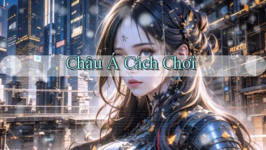 Châu Á Cách chơi