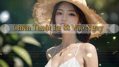 chiến thuật pg 88 vào ngay