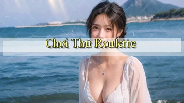 Chơi thử Roulette