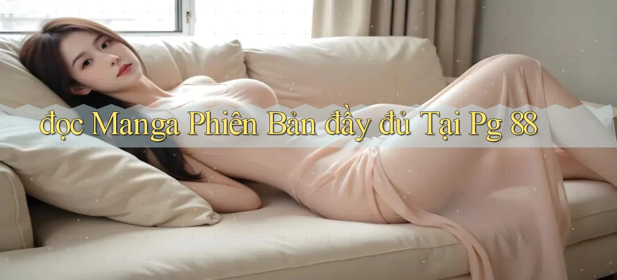 đọc manga phiên bản đầy đủ tại pg 88