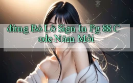 đừng bỏ lỡ sign in pg 88 code năm mới