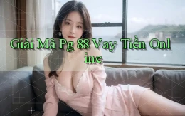 giải mã pg 88 vay tiền online