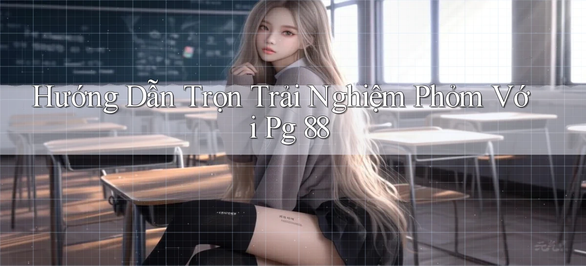 pg 88   App Cập Nhật Chơi Game Cả Ngày