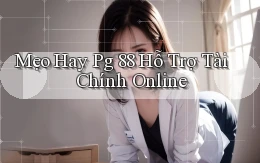 mẹo hay pg 88 hỗ trợ tài chính online