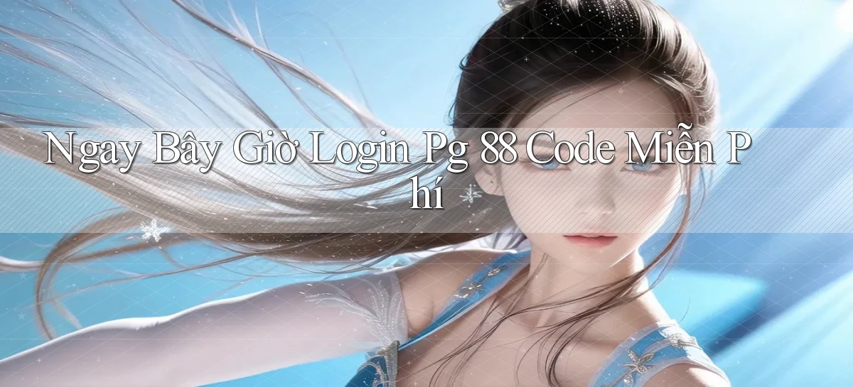 ngay bây giờ login pg 88 code miễn phí