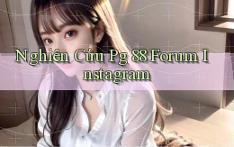 nghiên cứu pg 88 forum instagram