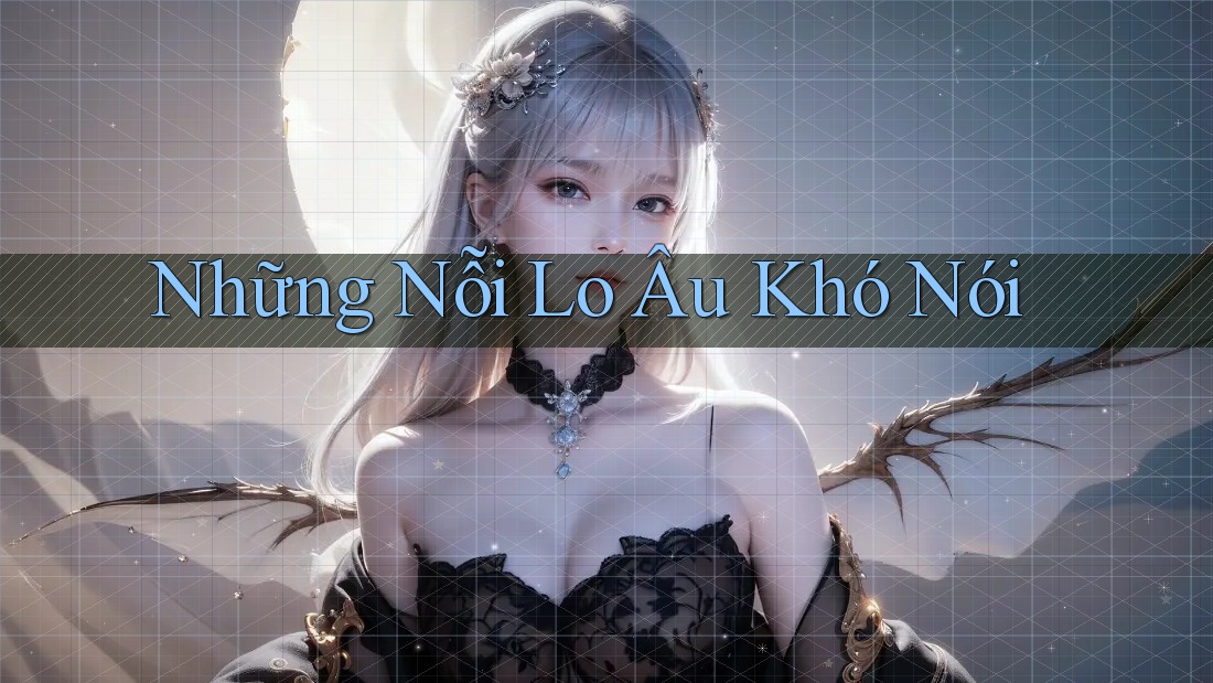 Những Nỗi Lo Âu Khó Nói