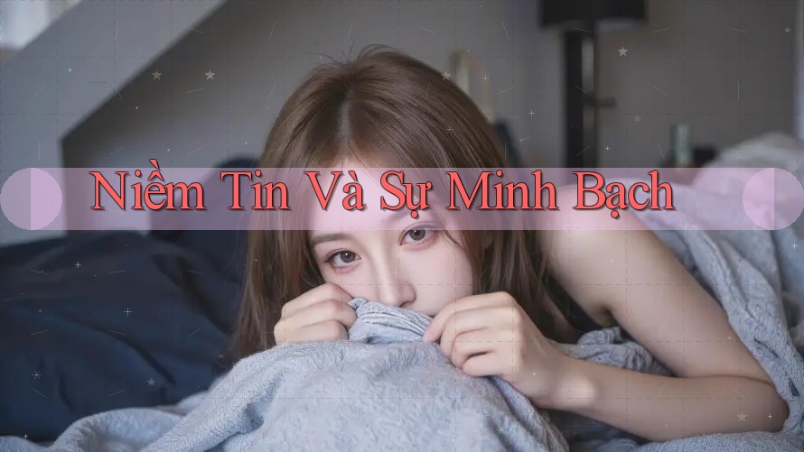 Niềm Tin và Sự Minh Bạch Niềm Tin và Sự Minh Bạch