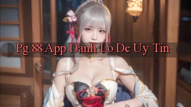 pg 88 app đánh lô de uy tín