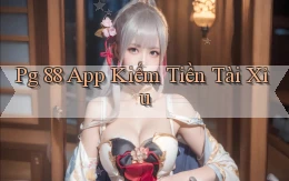 pg 88 app kiếm tiền tài xỉu