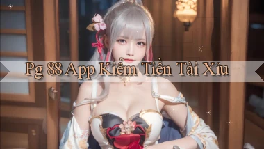 pg 88 app kiếm tiền tài xỉu