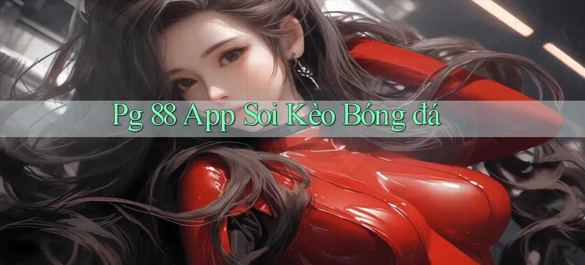 pg 88 app soi kèo bóng đá