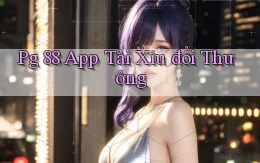 pg 88 app tài xỉu đổi thưởng
