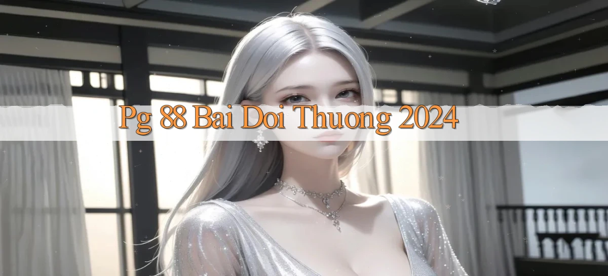 pg 88 bai doi thuong 2024