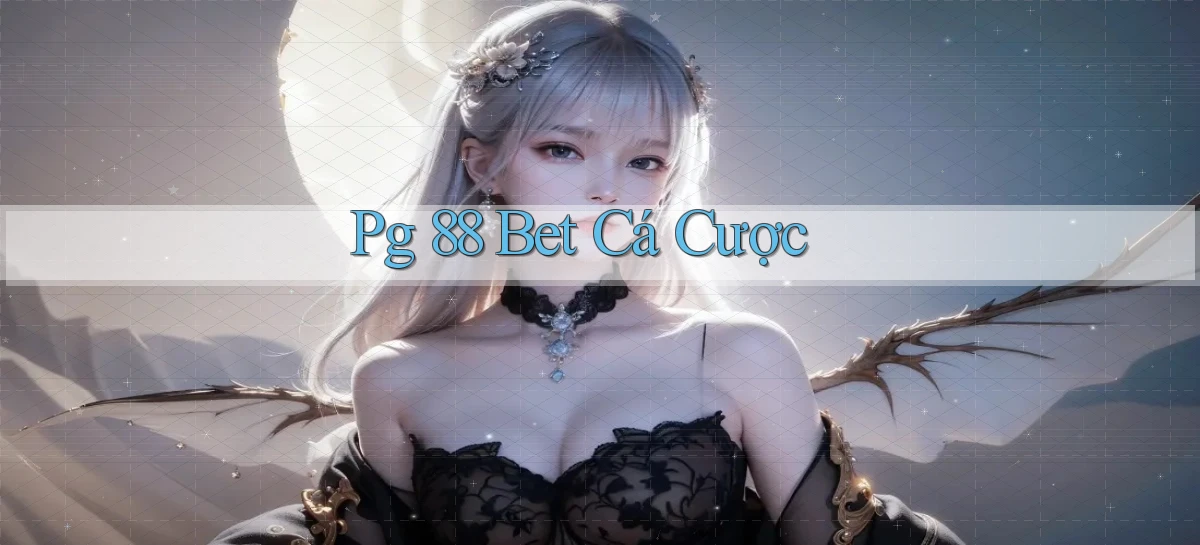 pg 88 bet cá cược
