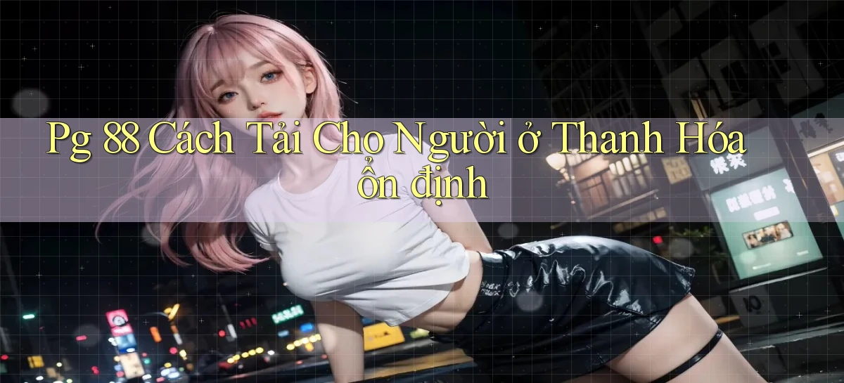 pg 88   App Cập Nhật Chơi Game Cả Ngày