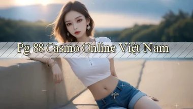 pg 88 casino online việt nam