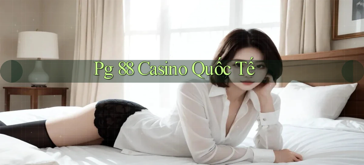 pg 88 casino quốc tế