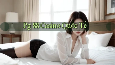 pg 88 casino quốc tế
