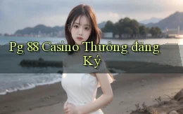 pg 88 casino thưởng đăng ký