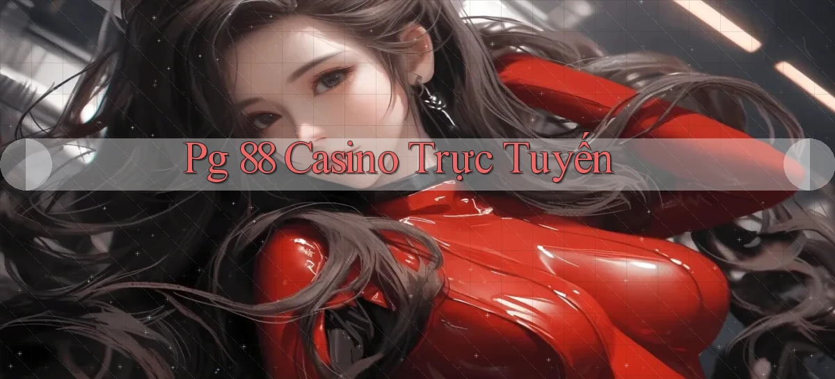 pg 88 casino trực tuyến