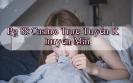 pg 88 casino trực tuyến khuyến mãi