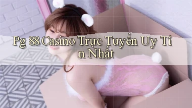 pg 88 casino trực tuyến uy tín nhất