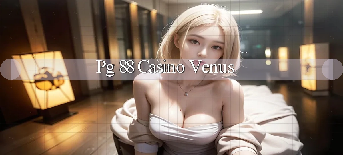 pg 88 casino venus