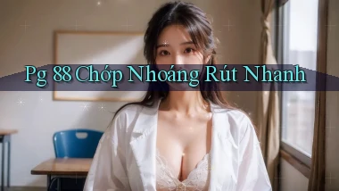 pg 88 chớp nhoáng rút nhanh