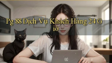 pg 88 Dịch vụ khách hàng 24 giờ