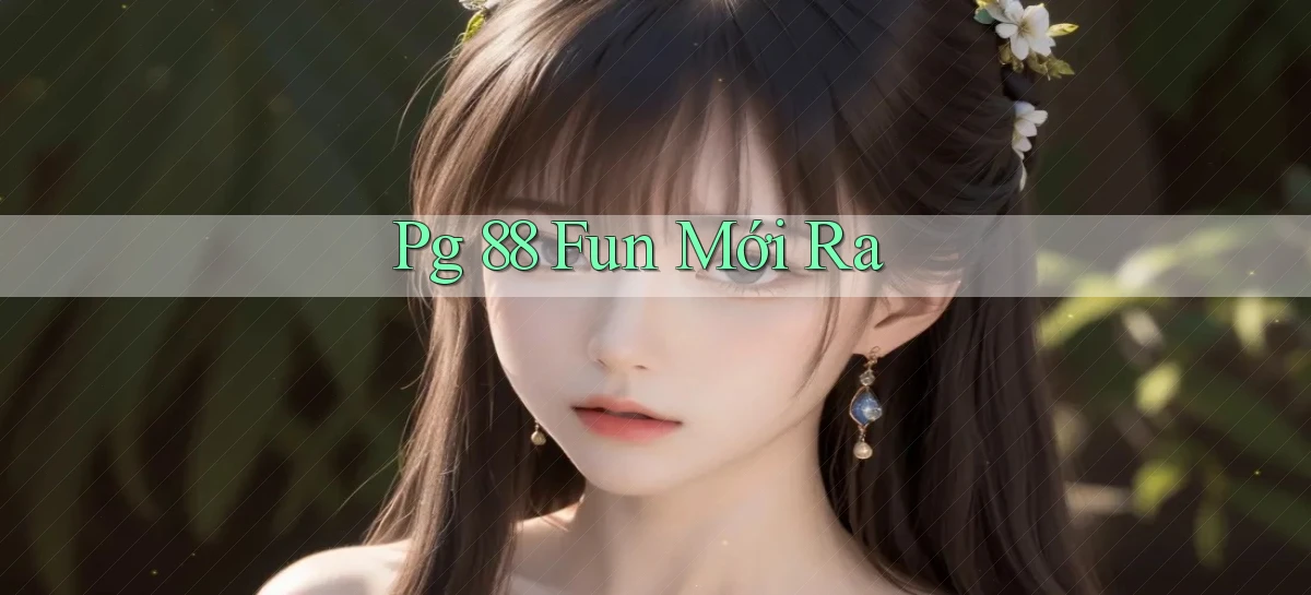 pg 88   App Cập Nhật Chơi Game Cả Ngày