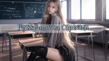 pg 88 fun vừa cập nhật