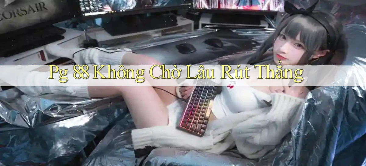 pg 88   App Cập Nhật Chơi Game Cả Ngày