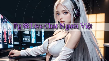 pg 88 live chat người việt