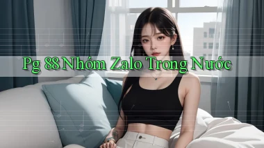 pg 88 nhóm zalo trong nước