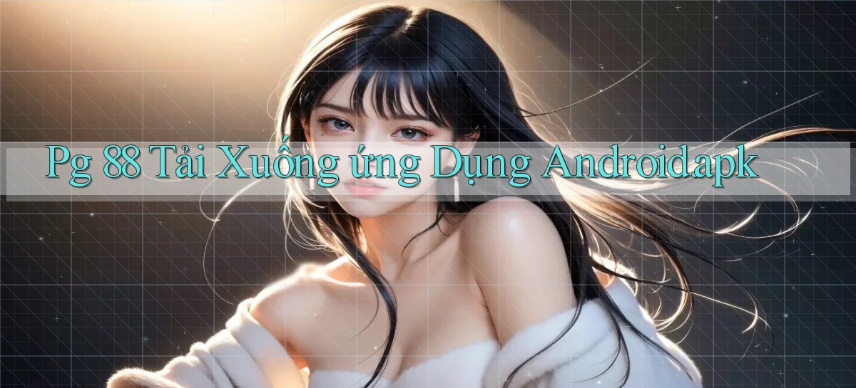 pg 88 Tải xuống ứng dụng Android.apk