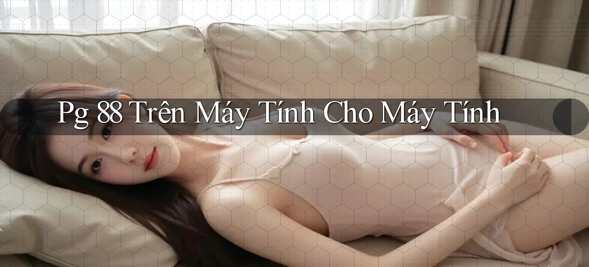 pg 88 trên máy tính cho máy tính