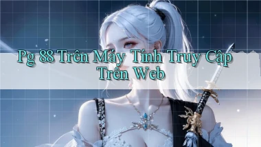 pg 88 trên máy tính truy cập trên web