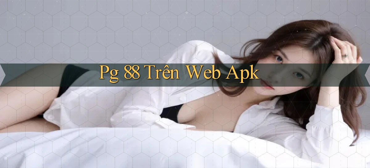 pg 88 trên web apk