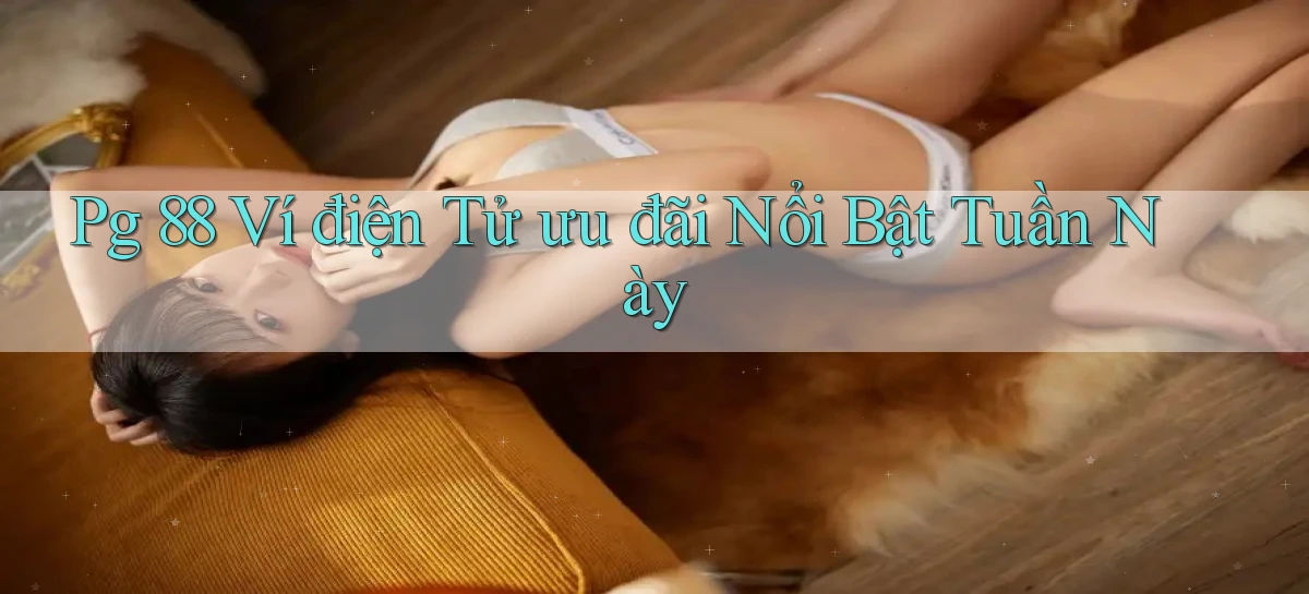 pg 88   App Cập Nhật Chơi Game Cả Ngày