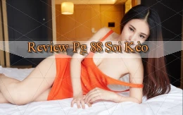 review pg 88 soi kèo