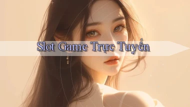 Slot Game trực tuyến