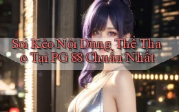 soi kèo nội dung thể thao tại pg 88 chuẩn nhất