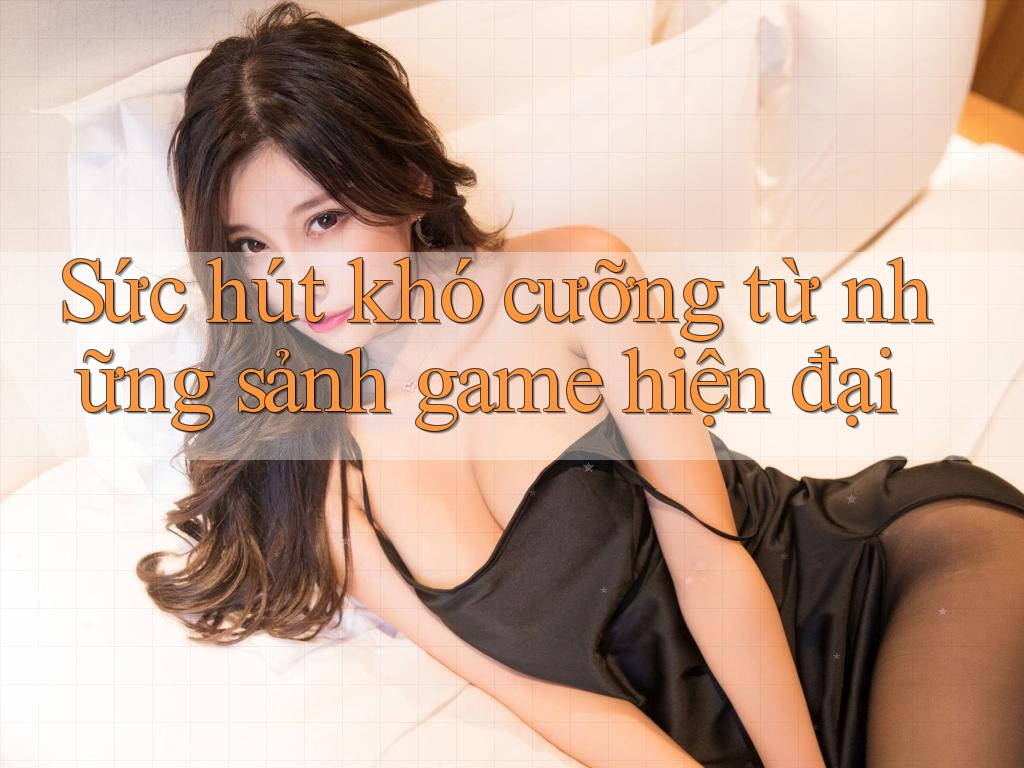 Sức hút khó cưỡng từ những sảnh game hiện đại Sức hút khó cưỡng từ những sảnh game hiện đại