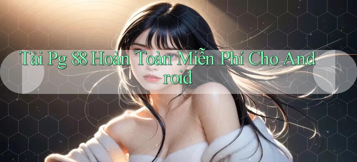 pg 88   App Cập Nhật Chơi Game Cả Ngày