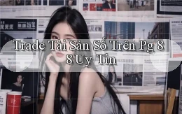 trade tài sản số trên pg 88 uy tín
