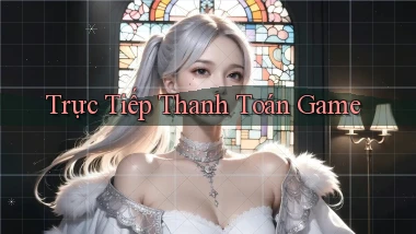 Trực tiếp Thanh toán game